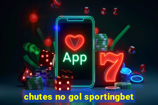 chutes no gol sportingbet